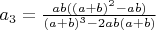 $a_3=\frac{ab((a+b)^2-ab)}{(a+b)^3-2ab(a+b)}$