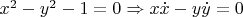 $x^2-y^2-1=0\Rightarrow x\dot x-y\dot y=0$