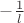 $-\frac{1}{l}$