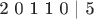 2  0  1  1  0 | 5