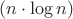 $(n\cdot \log n)$