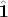 $\hat{\mathbf 1}$