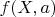 $f(X,a)$