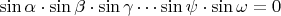 $\sin{\alpha}\cdot \sin{\beta}\cdot \sin{\gamma}\cdots \sin{\psi}\cdot \sin{\omega}=0$