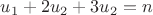 $u_1+2 u_2+3 u_2 =n $