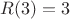 $R(3)=3$