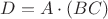 $D = A \cdot (BC)$