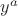 $y^a$