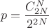 $$p=\frac{C_{2N}^N}{2^{2N}}$$