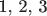 { {1}, {2}, {3} } { {1}, {2}, {3} }