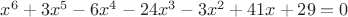 $x^6+3x^5-6x^4-24x^3-3x^2+41x+29=0$