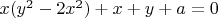 $x(y^2-2x^2)+x+y+a=0$