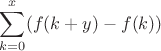 $$\sum_{k=0}^{x} (f(k+y)-f(k))$$