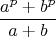 $$\frac{a^p+b^p}{a+b}$$