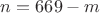 $n=669-m$