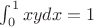 $\int_0^1 xy dx=1$