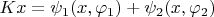 $Kx=\psi_1(x,\varphi_1)+\psi_2(x,\varphi_2)$