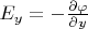 $E_y=-\frac{\partial\varphi}{\partial y}$