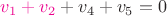 ${\color{magenta}v_1+v_2}+v_4+v_5=0$