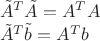 $\begin{array}{l}\tilde A^T \tilde A=A^T A\\
\tilde A^T \tilde b=A^T b\end{array}$