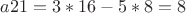 $a21 =3*16-5*8=8$