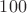 ${100}$