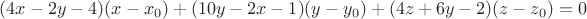 $ (4x-2y-4)(x-x_0)+(10y-2x-1)(y-y_0)+(4z+6y-2)(z-z_0)=0$