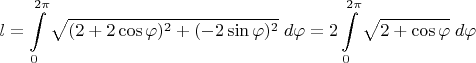 $$l=\int\limits_0^{2\pi}\sqrt{(2+2\cos \varphi)^2+(-2\sin\varphi)^2}\;d\varphi=2\int\limits_0^{2\pi}\sqrt{2+\cos\varphi}\;d\varphi$$