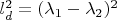 $l_d^2=(\lambda _1-\lambda _2)^2