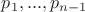 $p_1,...,p_{n-1}$