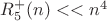 $R^{+}_5(n) << n^{4}$