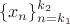 $$ \{ x_n \}_{n=k_1}^{k_2} $$