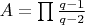 $A =\prod\frac{q-1}{q-2}$