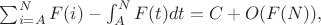 $\sum_{i=A}^{N}{F(i)}-\int_{A}^{N}{F(t)dt}=C + O(F(N)),$