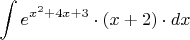 $\displaystyle \int e^{x^{2} +4x+3} \cdot  (x+2)\cdot dx$