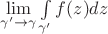 $ \lim\limits_{\gamma' \to \gamma} \int\limits_{\gamma'} f(z) dz$