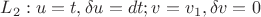 $L_2: u=t, \delta u=dt; v=v_1, \delta v=0 $