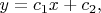 $y=c_{1}x+c_{2},$