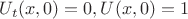 $U_{t}(x,0)=0, U(x,0)=1$