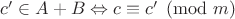 $c'\in A+B \Leftrightarrow c\equiv c'\pmod m$