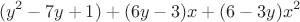 $$(y^2-7y+1)+(6y-3) x+(6-3y) x^2$$