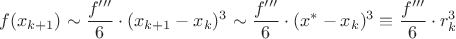 $f(x_{k+1})\sim\dfrac{f'''}{6}\cdot(x_{k+1}-x_k)^3\sim\dfrac{f'''}{6}\cdot(x^*-x_k)^3\equiv\dfrac{f'''}{6}\cdot r_k^3$