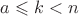 $a \leqslant k < n$