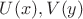 $U(x), V(y)$