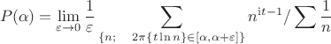 $$P(\alpha)=\lim_{\varepsilon\rightarrow 0}\frac{1}{\varepsilon}\sum\limits_{\{n;\quad 2\pi\{t\ln n\}\in[\alpha,\alpha+\varepsilon]\}}n^{\mathrm{i}t-1}/\sum\frac{1}{n}$$