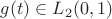 $g(t) \in L_2(0,1)$