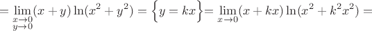 \[=\lim_{\substack{x\to0\\y\to0}}(x+y)\ln(x^2+y^2)=\Bigl\{y=kx\Bigl\}=\lim_{x\to0}(x+kx)\ln(x^2+k^2x^2)=\[