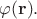 $\varphi (\mathbf{r}).$