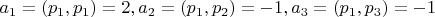 $a_1=(p_1,p_1)=2, a_2=(p_1,p_2)=-1, a_3=(p_1,p_3)=-1$