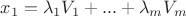 $x_1=\lambda_1V_1+...+\lambda_mV_m$
